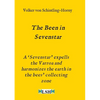 The Been in Sevenstar: A 'Sevenstar' expells the Varroa and harmonizes the earth in the bees' collecting zone - Paperback