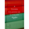 A Loeb Classical Library Reader - Paperback
