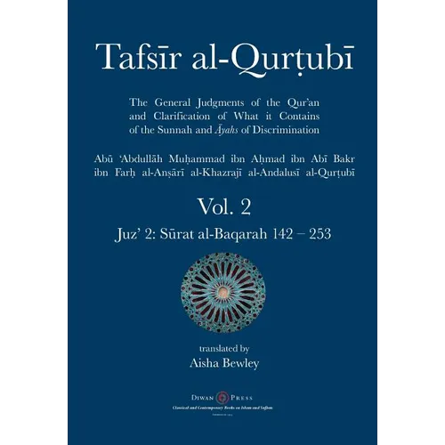 Tafsir al-Qurtubi Vol. 2: Juz' 2: Sūrat al-Baqarah 142 - 253 - Paperback