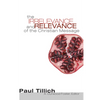 The Irrelevance and Relevance of the Christian Message - Paperback