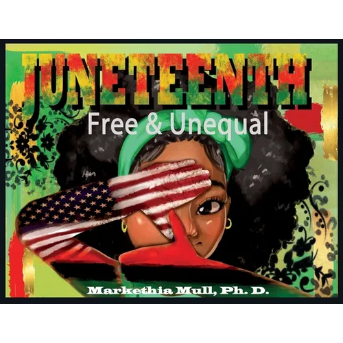Juneteenth: Free and Unequal - Paperback