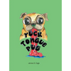 Yuck Tongue Pug - Hardcover