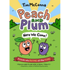 Peach and Plum: Here We Come! - Hardcover