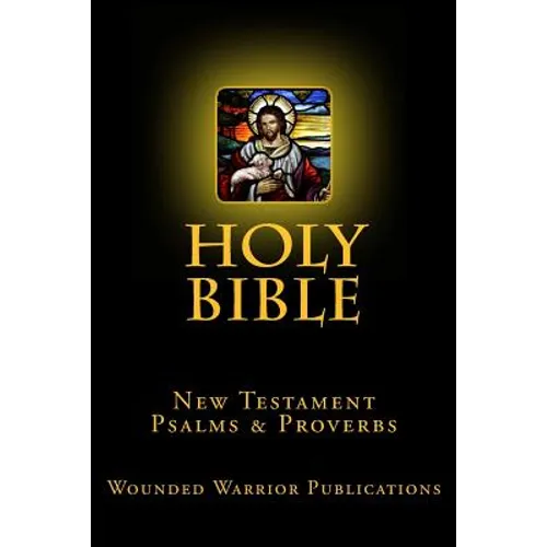 Holy Bible: New Testament, Psalms & Proverbs - Paperback