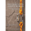 The Trustworthiness of God's Words: Why the Reliability of Every Word from God Matters - Paperback