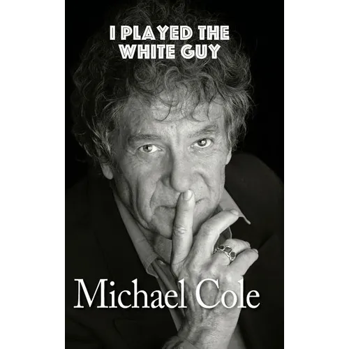 I Played the White Guy (hardback) - Hardcover