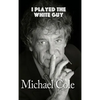 I Played the White Guy (hardback) - Hardcover