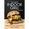 125 Best Indoor Grill Recipes - Paperback