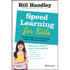 Speed Learning for Kids: The Must-Have Braintraining Tools to Help Your Child Reach Their Full Potential - Paperback