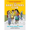 The Truth about Stacey: A Graphic Novel (the Baby-Sitters Club #2): Volume 2 - Hardcover