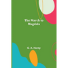The March to Magdala - Paperback