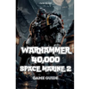 Warhammer 40,000: Space Marine 2 Game Guide: Secrets, Skills and strategies to Survive - Paperback