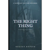The Right Thing: a novella - Paperback