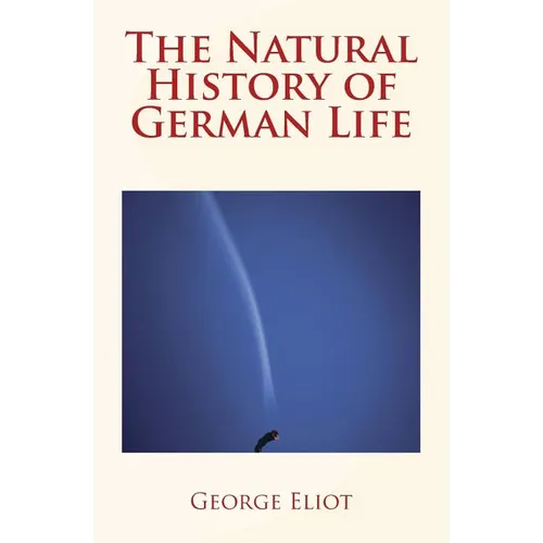 The Natural History of German Life - Paperback