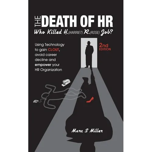 The Death of HR: Who Killed H. (Harriet) R. (Rose) Job? - Paperback