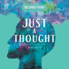 Just A Thought Volume 1 - Paperback
