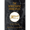 The Democratic Principles: Book of Knowledge and Philosophy Handbook - Hardcover