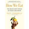How We Eat: The Brave New World of Food and Drink - Paperback