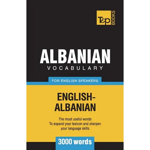 Albanian vocabulary for English speakers - 3000 words - Paperback