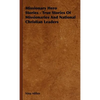 Missionary Hero Stories - True Stories Of Missionaries And National Christian Leaders - Hardcover