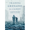 Trading Grenades for Candy: A Kurdish Refugee's American Journey - Paperback