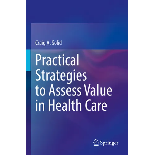Practical Strategies to Assess Value in Health Care - Paperback
