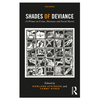Shades of Deviance: A Primer on Crime, Deviance and Social Harm - Paperback