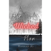 Her Wicked Plan - Paperback