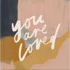 You Are Loved: Artwork and Inspirational Messages to Encourage Your Faith - Hardcover