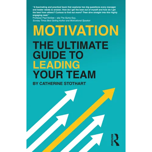Motivation: The Ultimate Guide to Leading Your Team - Paperback