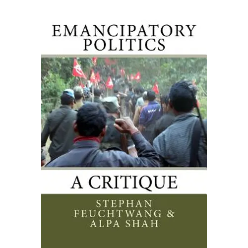 Emancipatory Politics: A Critique - Paperback