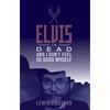 Elvis Is Dead and I Don't Feel So Good Myself - Paperback
