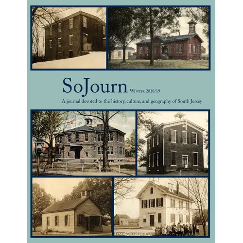 SoJourn 3.2, Winter 2018/19: A journal devoted to the history, culture, and geography of South Jersey - Paperback