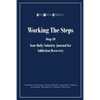 Working the Steps: Step 10 Your daly sobriety journal for Addiction Recovery: Alcoholics Anonymous, Narcotics, Rehab, Living Sober, Fighting Alcoholis - Paperback