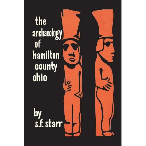 The Archaeology of Hamilton County, Ohio - Paperback
