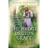 Pagan Portals - The Hedge Druid's Craft: An Introduction to Walking Between the Worlds of Wicca, Witchcraft and Druidry - Paperback