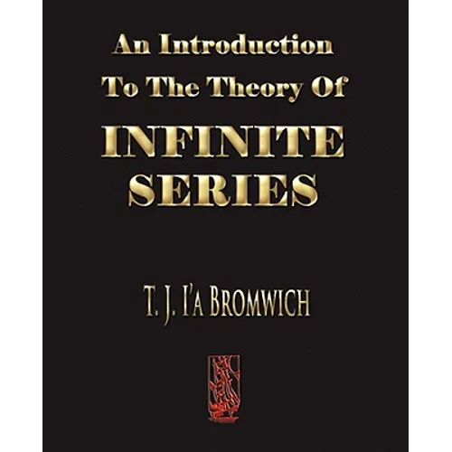 An Introduction To The Theory Of Infinite Series - Paperback