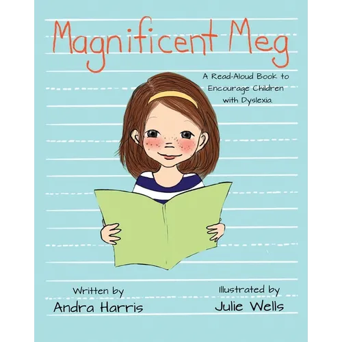 Magnificent Meg: A Read-Aloud Book to Encourage Children with Dyslexia - Paperback