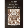 The Book of the Sacred Magic of Abramelin the Mage - Paperback