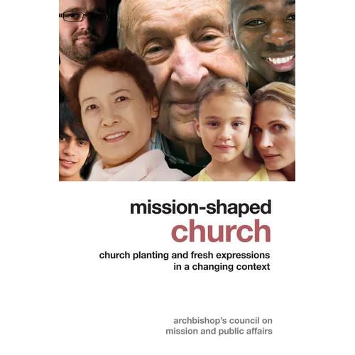 Mission-Shaped Church: Church Planting and Fresh Expressions in a Changing Context - Paperback
