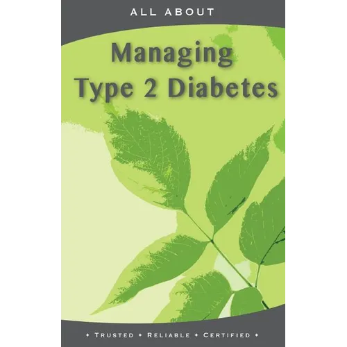 All About Managing Type 2 Diabetes - Paperback