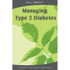 All About Managing Type 2 Diabetes - Paperback