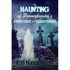The Haunting of Pennsylvania's Cemeteries... and Churches - Paperback