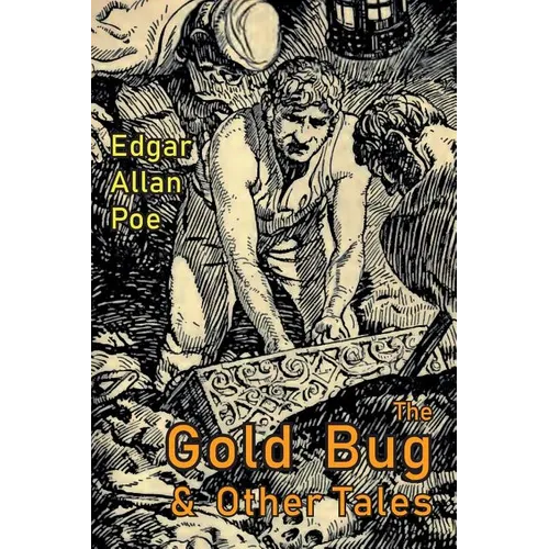 The Gold-Bug and Other Tales: Including: The Murders in the Rue Morgue and the Raven - Paperback