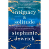 Intimacy and Solitude: Finding New Closeness and Self-Trust in a Distanced World - Paperback