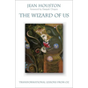 The Wizard of Us: Transformational Lessons from Oz - Paperback