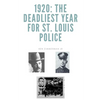 1920: The Deadliest Year for St. Louis Police - Paperback