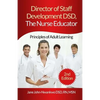 Director of Staff Development DSD, The Nurse Educator: Principles of Adult Learning - Paperback