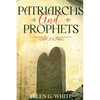Patriarchs and Prophets: Annotated - Hardcover