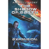 The Shadow of Earth (Expansion: The History of the Galaxy, Book #2): A Space Saga - Paperback
